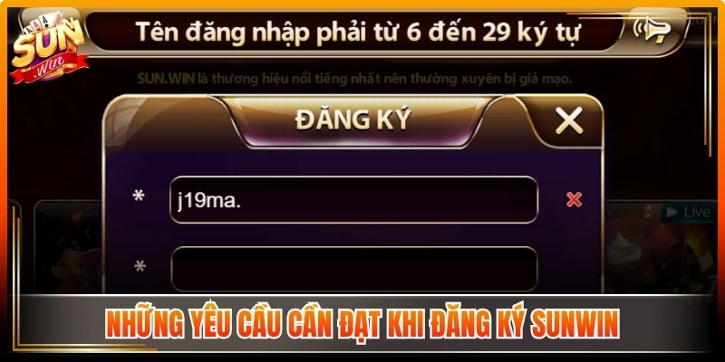 Những yêu cầu cần đạt khi đăng ký Sunwin