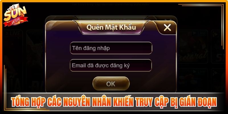 Tổng hợp các nguyên nhân khiến truy cập bị gián đoạn